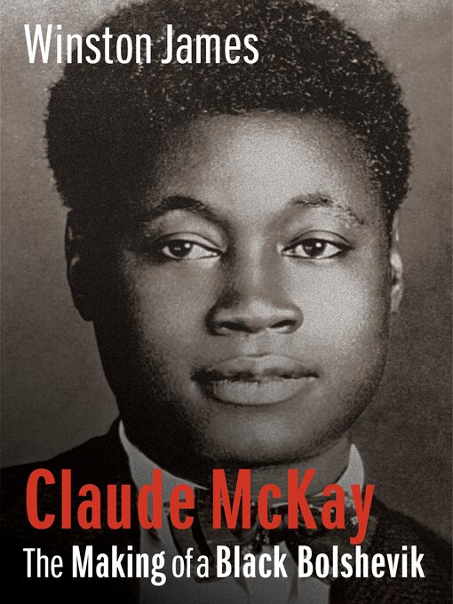 Title details for Claude McKay by Winston James - Available